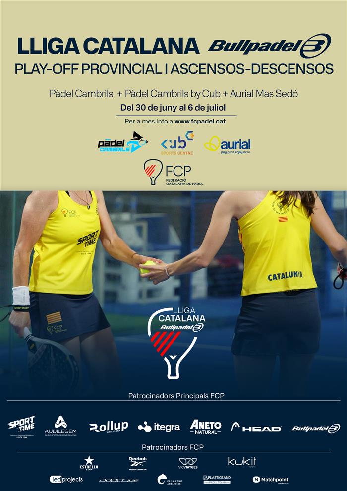 PRÈVIES PLAYOFF TÍTOL I ASC / DESC TGN - Padel Cambrils / Padel Cambrils by CUB / Aurial Mas Sedó